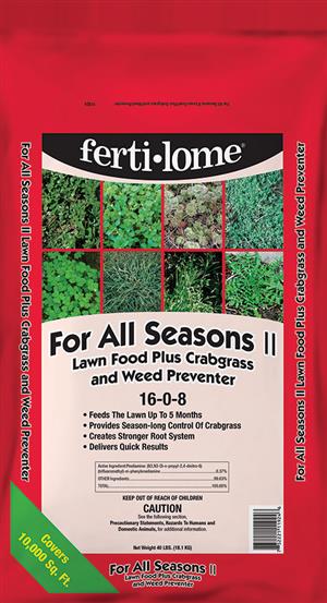 plants for all seasons fertilizer schedule Fertilome 20 lbs 16-0-8 For All Seasons II Lawn Food & Weed Preventer